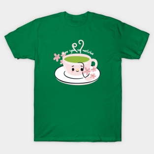 love you so matcha, matcha T-Shirt